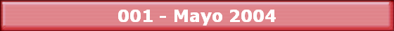 001 - Mayo 2004