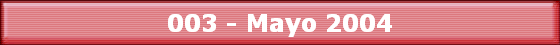 003 - Mayo 2004