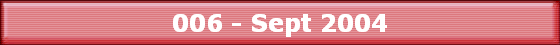 006 - Sept 2004